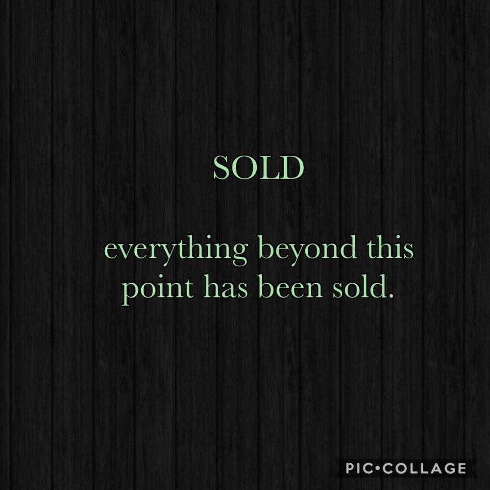 All items after this post are sold